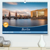 Berlin - Bilder einer Metropole (Premium, hochwertiger DIN A2 Wandkalender 2022, Kunstdruck in Hochglanz)
