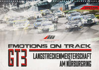 Emotions on Track - Langstreckenmeisterschaft am Nürburgring - GT3 (Wandkalender 2022 DIN A3 quer)