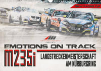 Emotions on Track - Langstreckenmeisterschaft am Nürburgring - m235i (Wandkalender 2022 DIN A3 quer)