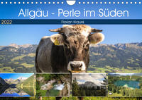 Allgäu - Perle im Süden (Wandkalender 2022 DIN A4 quer)