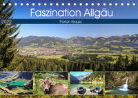 Faszination Allgäu (Tischkalender 2022 DIN A5 quer)