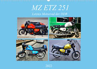 MZ ETZ 251 - Letztes Motorrad der DDR (Wandkalender 2022 DIN A2 quer)