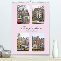 Amsterdam - Alles nur Fassade (Premium, hochwertiger DIN A2 Wandkalender 2022, Kunstdruck in Hochglanz)