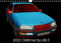 2022 Oldtimer by aRi F. (Wandkalender 2022 DIN A4 quer)