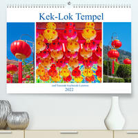 Kek-Lok Tempel und Tausende leuchtende Laternen (Premium, hochwertiger DIN A2 Wandkalender 2022, Kunstdruck in Hochglanz)
