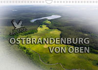 Ostbrandenburg von oben (Wandkalender 2022 DIN A4 quer)