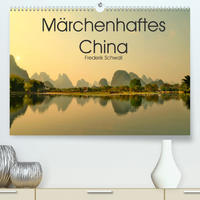 Märchenhaftes China (Premium, hochwertiger DIN A2 Wandkalender 2022, Kunstdruck in Hochglanz)