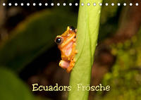 Ecuadors Frösche (Tischkalender 2022 DIN A5 quer)
