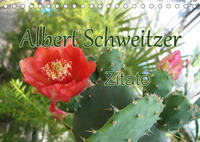 Albert Schweitzer Zitate (Tischkalender 2022 DIN A5 quer)