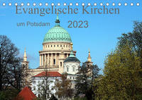 Evangelische Kirchen um Potsdam 2023 (Tischkalender 2023 DIN A5 quer)