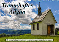 Traumhaftes Allgäu (Wandkalender 2023 DIN A3 quer)