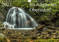 Im Allgäu bei Oberstdorf (Wandkalender 2023 DIN A4 quer)