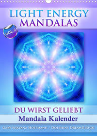 Light Energy Mandalas - Kalender - Vol. 2 (Wandkalender 2023 DIN A3 hoch)