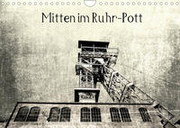 Mitten im RuhrPott (Wandkalender 2023 DIN A4 quer)