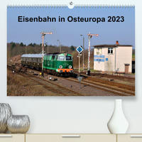 Eisenbahn Kalender 2023 - Oberlausitz und Nachbarländer (Premium, hochwertiger DIN A2 Wandkalender 2023, Kunstdruck in Hochglanz)
