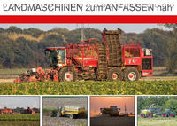 Landmaschinen zum Anfassen nah (Tischkalender 2023 DIN A5 quer)
