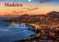 Madeira - Eine Perle des Atlantiks (Wandkalender 2023 DIN A3 quer)