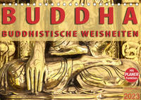 BUDDHA Buddhistische Weisheiten (Tischkalender 2023 DIN A5 quer)