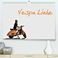 Vespa Liebe (Premium, hochwertiger DIN A2 Wandkalender 2023, Kunstdruck in Hochglanz)