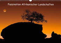 Faszination Afrikanischer Landschaften (Wandkalender 2023 DIN A3 quer)