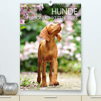 Hundepersönlichkeiten (Premium, hochwertiger DIN A2 Wandkalender 2023, Kunstdruck in Hochglanz)