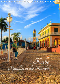 Kuba - Paradies in der Karibik (Wandkalender 2023 DIN A4 hoch)