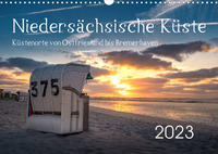 Niedersächsische Küste - Küstenorte von Ostfriesland bis Bremerhaven (Wandkalender 2023 DIN A3 quer)