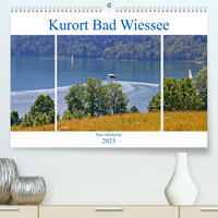 Kurort Bad Wiessee (Premium, hochwertiger DIN A2 Wandkalender 2023, Kunstdruck in Hochglanz)