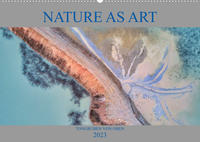 Nature as Art - Tongruben von oben (Wandkalender 2023 DIN A2 quer)