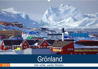 Grönland - Der wilde, weiße Westen (Wandkalender 2023 DIN A2 quer)