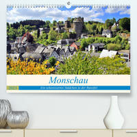 Monschau - Ein sehenswertes Städchen in der Rureifel (Premium, hochwertiger DIN A2 Wandkalender 2023, Kunstdruck in Hochglanz)