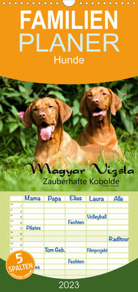 Familienplaner Magyar Vizsla - Zauberhafte Kobolde (Wandkalender 2023 , 21 cm x 45 cm, hoch)
