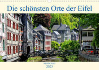 Die schönsten Orte der Eifel - Monschau (Wandkalender 2023 DIN A3 quer)