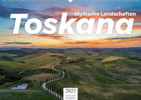 Toskana - idyllische Landschaft (Wandkalender 2023 DIN A2 quer)