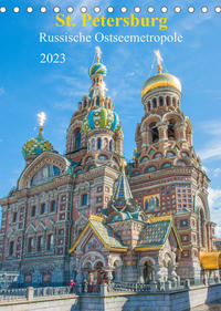 St. Petersburg - Russische Ostseemetropole (Tischkalender 2023 DIN A5 hoch)