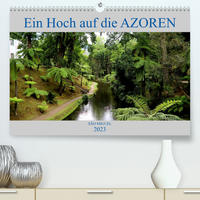 São Miguel Ein Hoch auf die Azoren (Premium, hochwertiger DIN A2 Wandkalender 2023, Kunstdruck in Hochglanz)