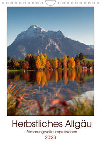Herbstliches Allgäu (Wandkalender 2023 DIN A4 hoch)