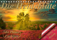 Die Heideblüte (Tischkalender 2023 DIN A5 quer)