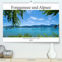 Forggensee und Alpsee - Urlaubsparadies Bayerisches Allgäu (Premium, hochwertiger DIN A2 Wandkalender 2023, Kunstdruck in Hochglanz)