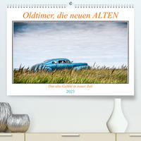Oldtimer, die neuen ALTEN (Premium, hochwertiger DIN A2 Wandkalender 2023, Kunstdruck in Hochglanz)