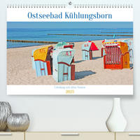 Ostseebad Kühlungsborn. Erholung mit allen Sinnen (Premium, hochwertiger DIN A2 Wandkalender 2023, Kunstdruck in Hochglanz)