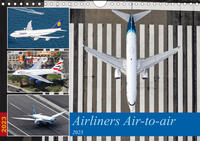 Airliners Air-to-air (Wandkalender 2023 DIN A4 quer)