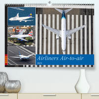 Airliners Air-to-air (Premium, hochwertiger DIN A2 Wandkalender 2023, Kunstdruck in Hochglanz)