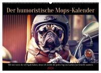 Der humoristische Mops-Kalender (Wandkalender 2024 DIN A2 quer), CALVENDO Monatskalender