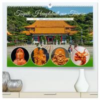 Taipeh, Hauptstadt von Taiwan (hochwertiger Premium Wandkalender 2024 DIN A2 quer), Kunstdruck in Hochglanz