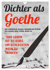 Dichter als Goethe - Der literarische Alkohol-Kalender (Wandkalender 2024 DIN A4 hoch), CALVENDO Monatskalender
