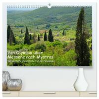 Von Olympia über Messene nach Mystras (hochwertiger Premium Wandkalender 2024 DIN A2 quer), Kunstdruck in Hochglanz