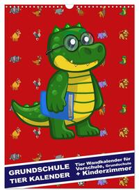 Grundschule Tier Kalender - Tier Wandkalender für Vorschule, Grundschule und Kinderzimmer (Wandkalender 2024 DIN A3 hoch), CALVENDO Monatskalender