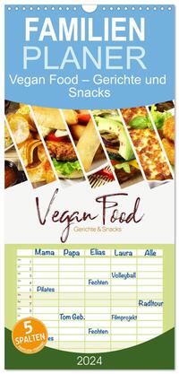 Familienplaner 2024 - Vegan Food Kalender – Gerichte und Snacks mit 5 Spalten (Wandkalender, 21 x 45 cm) CALVENDO