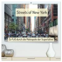 Streets of New York - Zu Fuß durch die Metropole der Superlative (hochwertiger Premium Wandkalender 2024 DIN A2 quer), Kunstdruck in Hochglanz